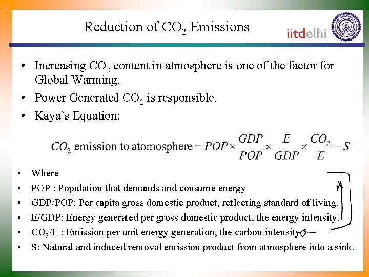 Reduction of CO 2 Emissions • Increasing CO 2 content in atmosphere is one