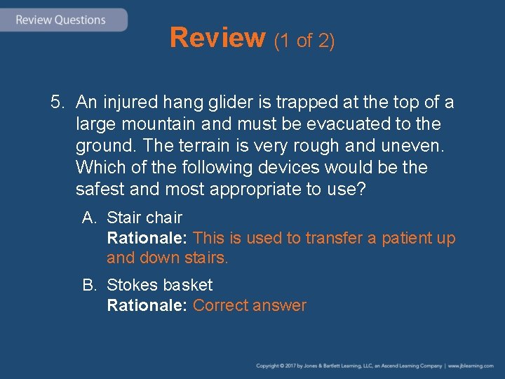 Review (1 of 2) 5. An injured hang glider is trapped at the top