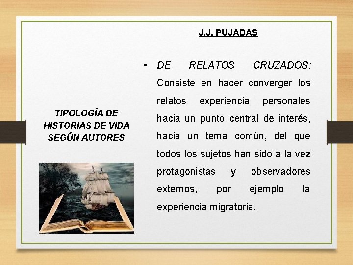 J. J. PUJADAS • DE RELATOS CRUZADOS: Consiste en hacer converger los relatos TIPOLOGÍA