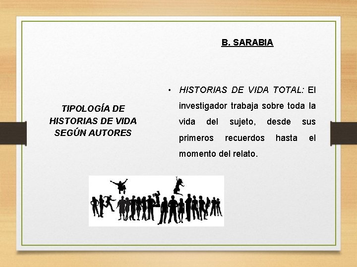 B. SARABIA • HISTORIAS DE VIDA TOTAL: El TIPOLOGÍA DE HISTORIAS DE VIDA SEGÚN