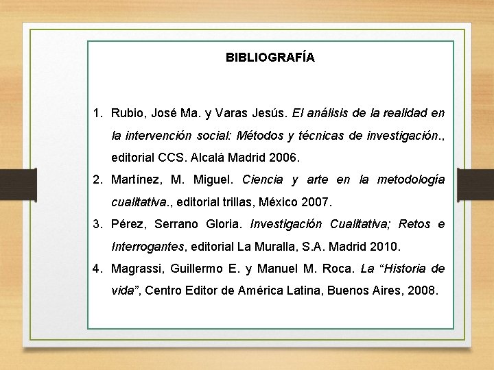 BIBLIOGRAFÍA 1. Rubio, José Ma. y Varas Jesús. El análisis de la realidad en