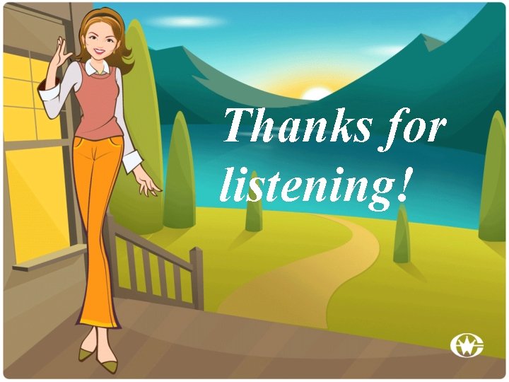 Thanks for listening! 