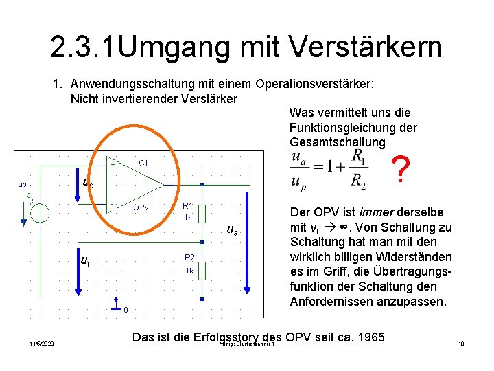 2. 3. 1 Umgang mit Verstärkern 1. Anwendungsschaltung mit einem Operationsverstärker: Nicht invertierender Verstärker