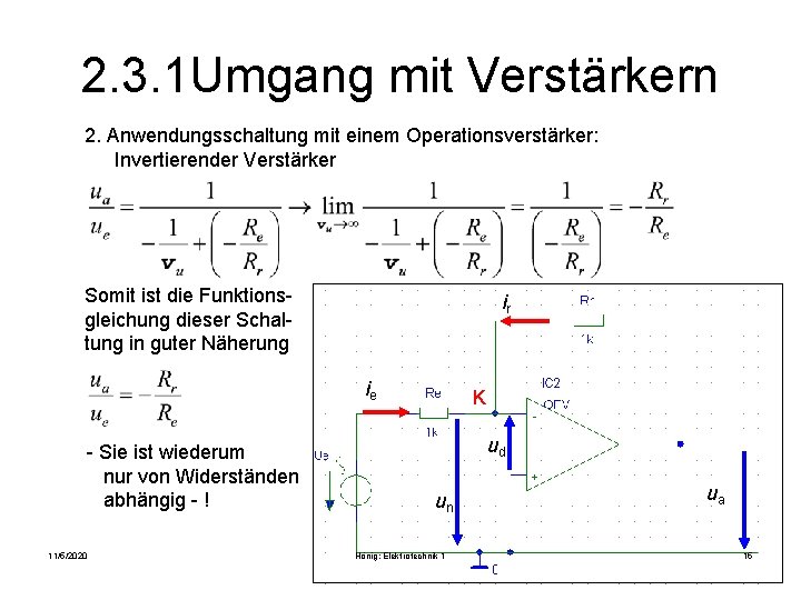 2. 3. 1 Umgang mit Verstärkern 2. Anwendungsschaltung mit einem Operationsverstärker: Invertierender Verstärker Somit