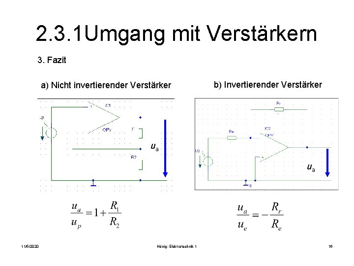 2. 3. 1 Umgang mit Verstärkern 3. Fazit a) Nicht invertierender Verstärker b) Invertierender