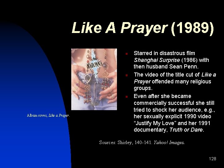 Like A Prayer (1989) n n n Album cover, Like a Prayer. Starred in