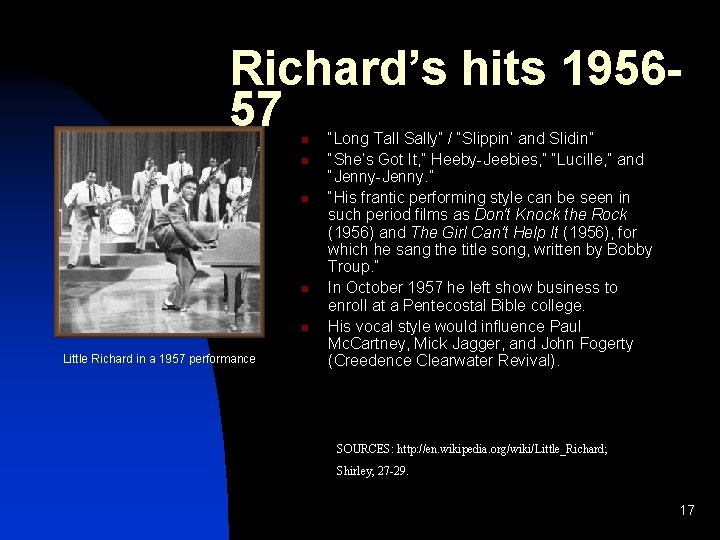 Richard’s hits 195657 n n n Little Richard in a 1957 performance “Long Tall