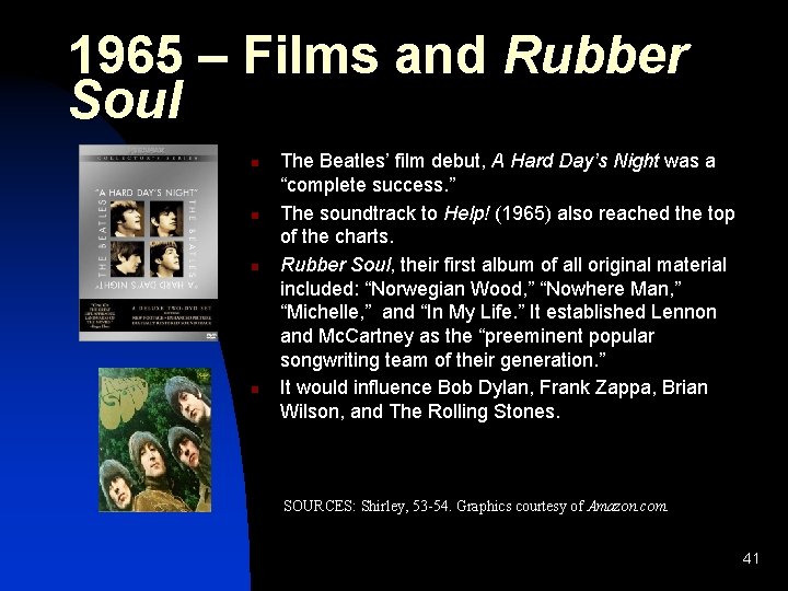 1965 – Films and Rubber Soul n n The Beatles’ film debut, A Hard