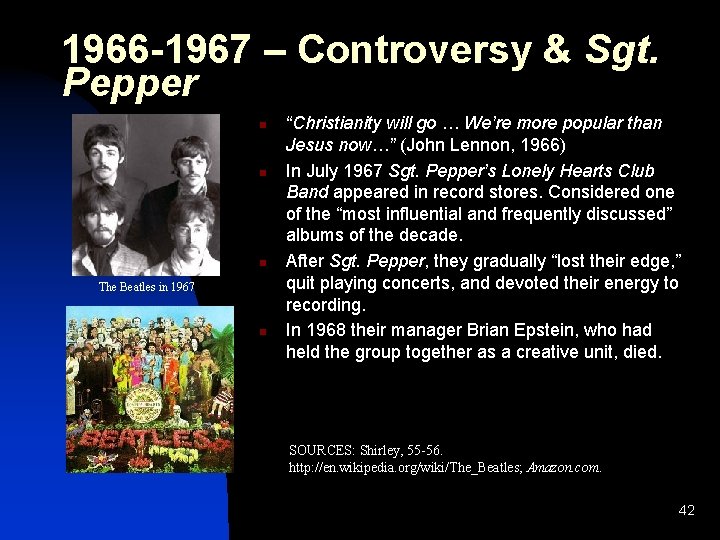 1966 -1967 – Controversy & Sgt. Pepper n n n The Beatles in 1967