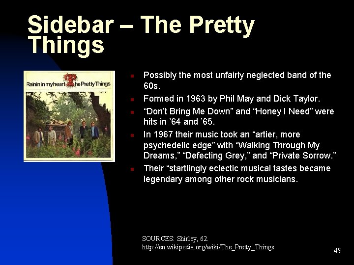 Sidebar – The Pretty Things n n n Possibly the most unfairly neglected band