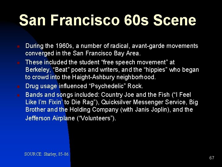 San Francisco 60 s Scene n n During the 1960 s, a number of