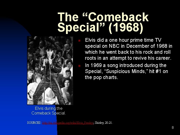 The “Comeback Special” (1968) n n Elvis did a one hour prime time TV
