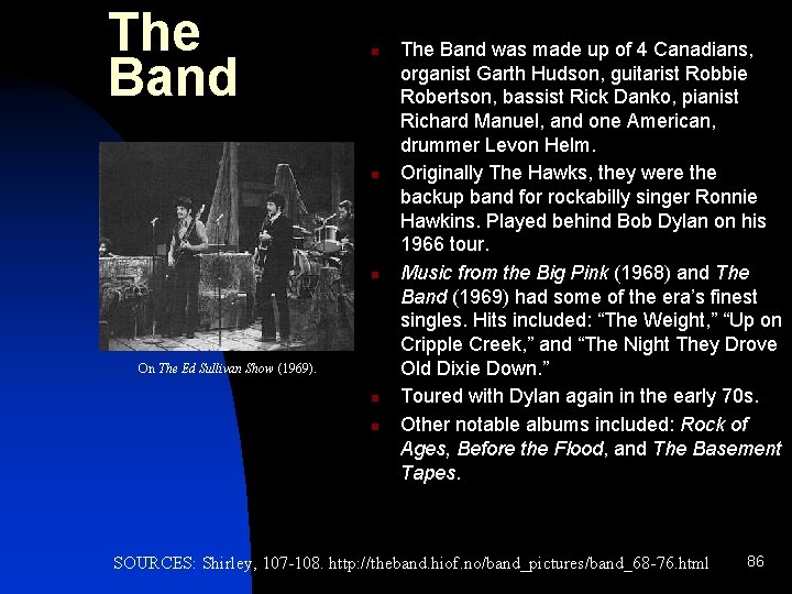 The Band n n n On The Ed Sullivan Show (1969). n n The
