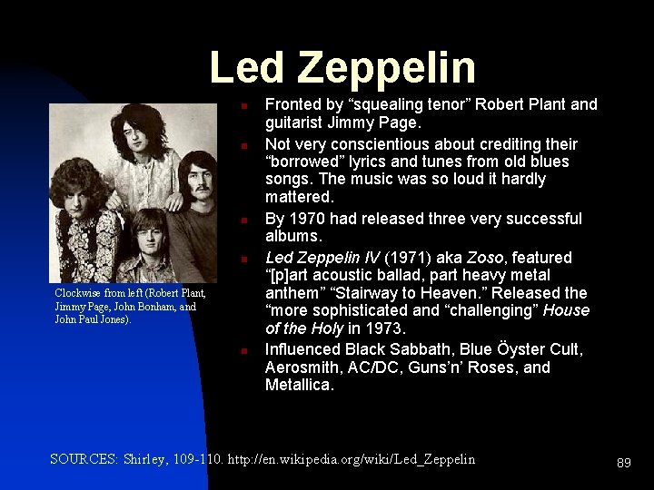 Led Zeppelin n n Clockwise from left (Robert Plant, Jimmy Page, John Bonham, and