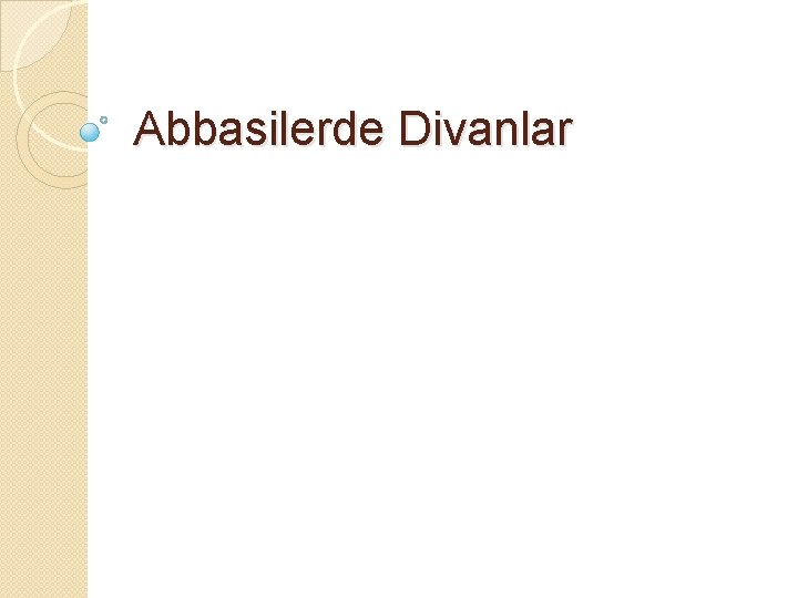 Abbasilerde Divanlar 