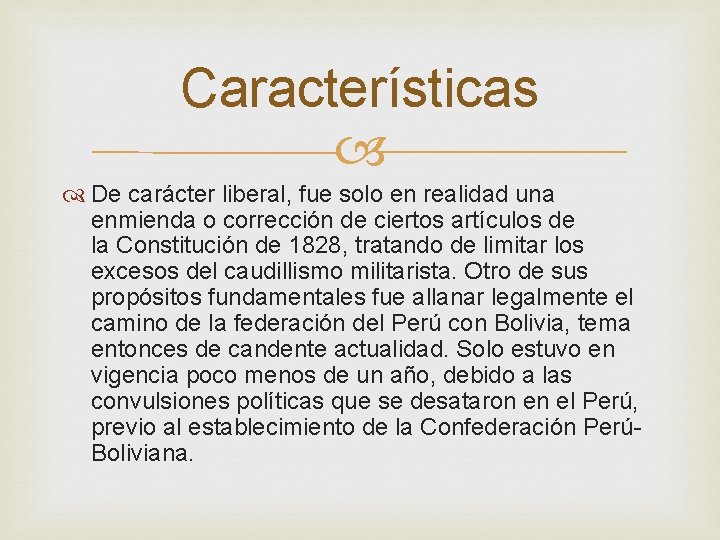 Características De carácter liberal, fue solo en realidad una enmienda o corrección de ciertos