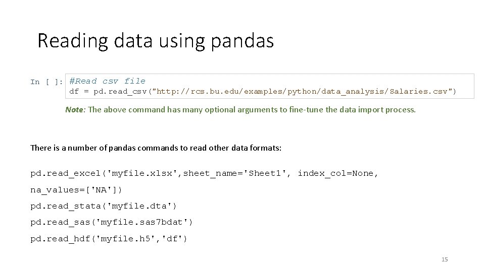 Reading data using pandas In [ ]: #Read csv file df = pd. read_csv("http: