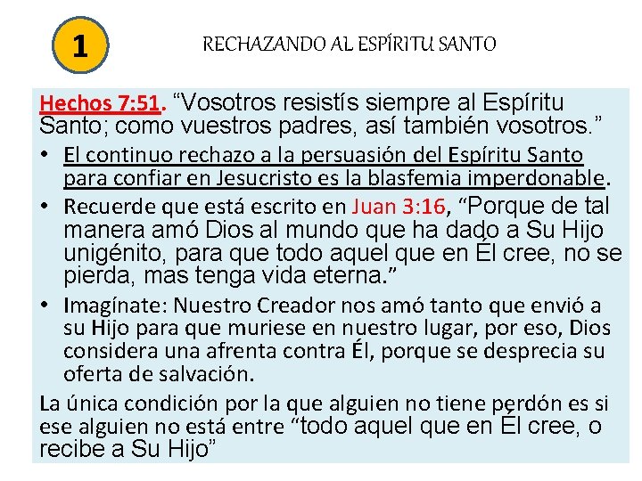 1 RECHAZANDO AL ESPÍRITU SANTO Hechos 7: 51. “Vosotros resistís siempre al Espíritu Santo; 1 RECHAZANDO AL ESPÍRITU SANTO Hechos 7: 51. “Vosotros resistís siempre al Espíritu Santo;