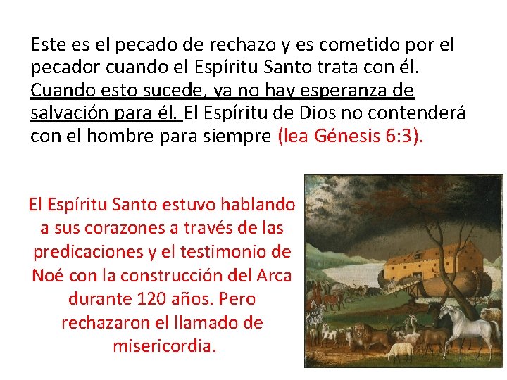 Este es el pecado de rechazo y es cometido por el pecador cuando el Este es el pecado de rechazo y es cometido por el pecador cuando el