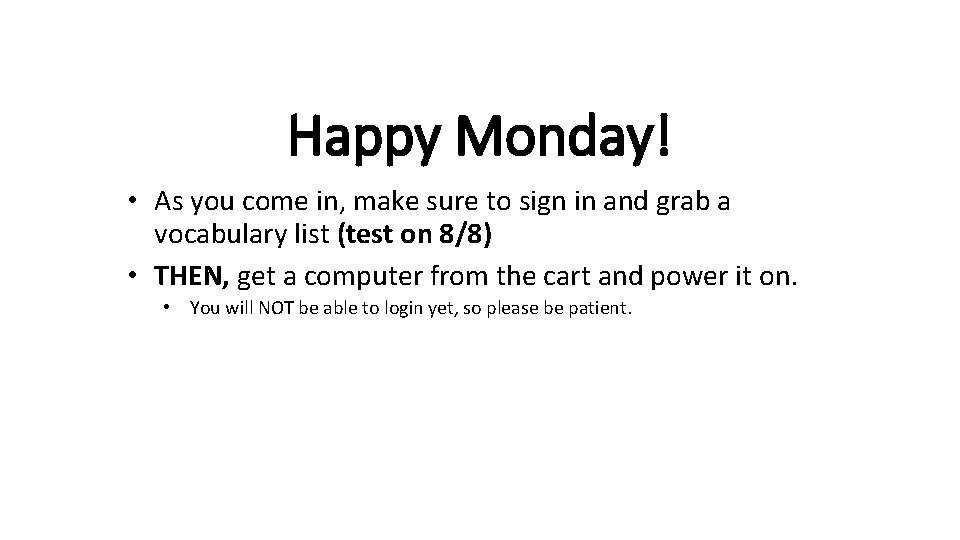 Happy Monday! • As you come in, make sure to sign in and grab