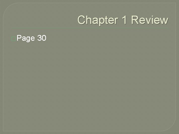 Chapter 1 Review �Page 30 Chapter 1 Review �Page 30