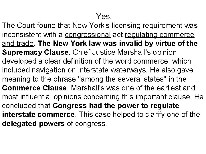 Yes. The Court found that New York's licensing requirement was inconsistent with a congressional