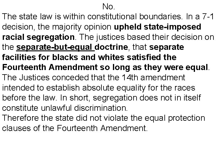 No. The state law is within constitutional boundaries. In a 7 -1 decision, the