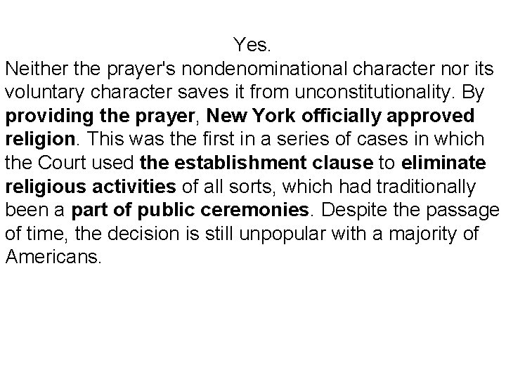 Yes. Neither the prayer's nondenominational character nor its voluntary character saves it from unconstitutionality.