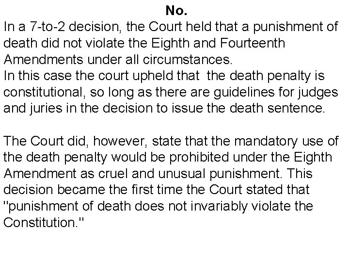 No. In a 7 -to-2 decision, the Court held that a punishment of death