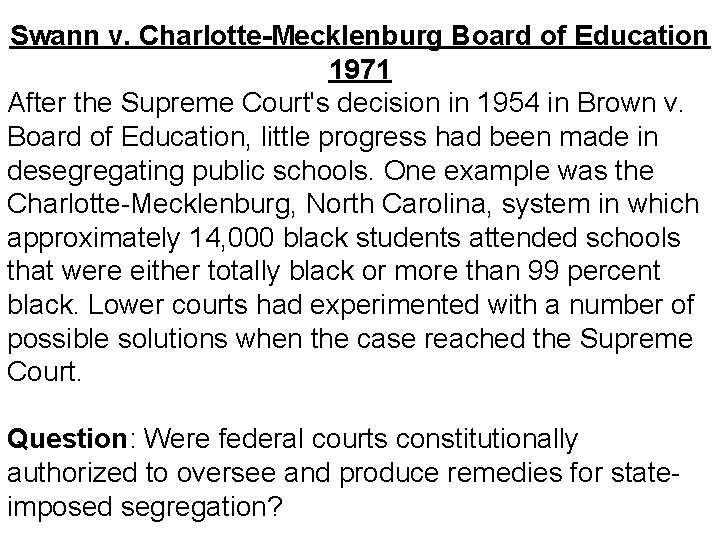 Swann v. Charlotte-Mecklenburg Board of Education 1971 After the Supreme Court's decision in 1954