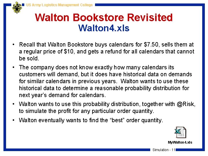 US Army Logistics Management College Walton Bookstore Revisited Walton 4. xls • Recall that
