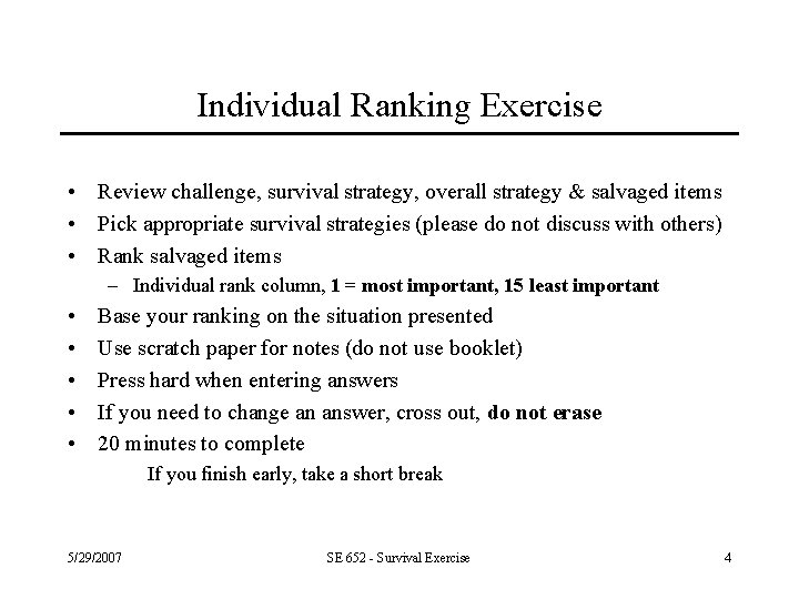 Individual Ranking Exercise • Review challenge, survival strategy, overall strategy & salvaged items •