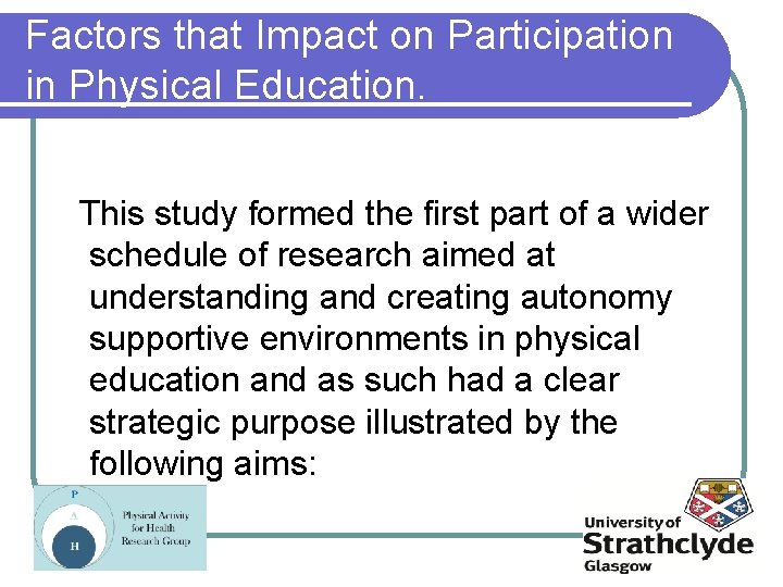 Factors that Impact on Participation in Physical Education. This study formed the first part