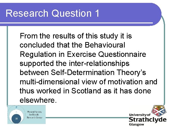 Research Question 1 From the results of this study it is concluded that the