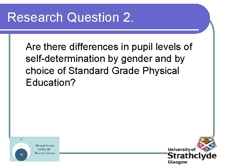 Research Question 2. Are there differences in pupil levels of self-determination by gender and