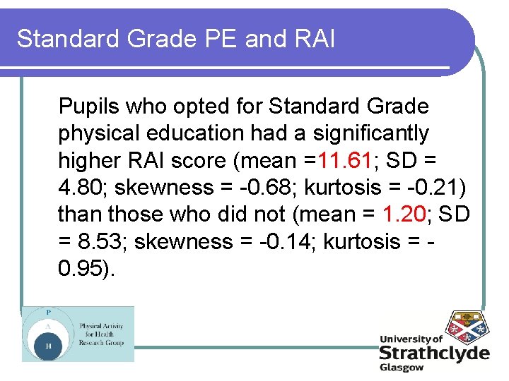 Standard Grade PE and RAI Pupils who opted for Standard Grade physical education had