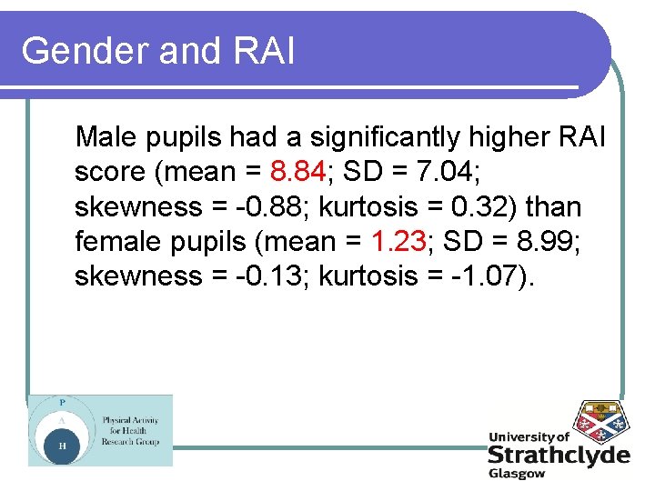 Gender and RAI Male pupils had a significantly higher RAI score (mean = 8.