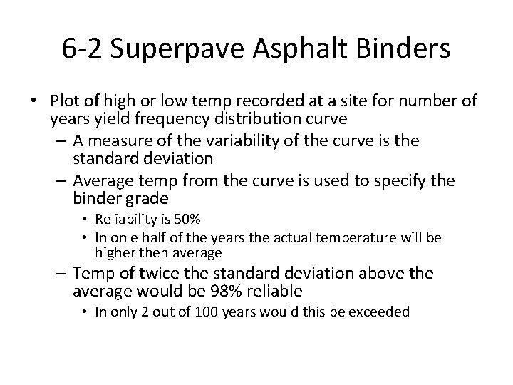 6 -2 Superpave Asphalt Binders • Plot of high or low temp recorded at