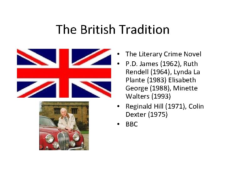 The British Tradition • The Literary Crime Novel • P. D. James (1962), Ruth