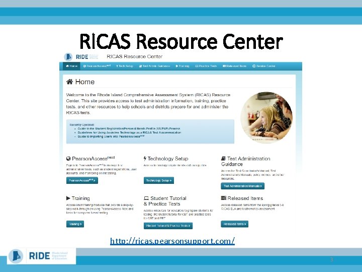 RICAS Resource Center http: //ricas. pearsonsupport. com/ 3 