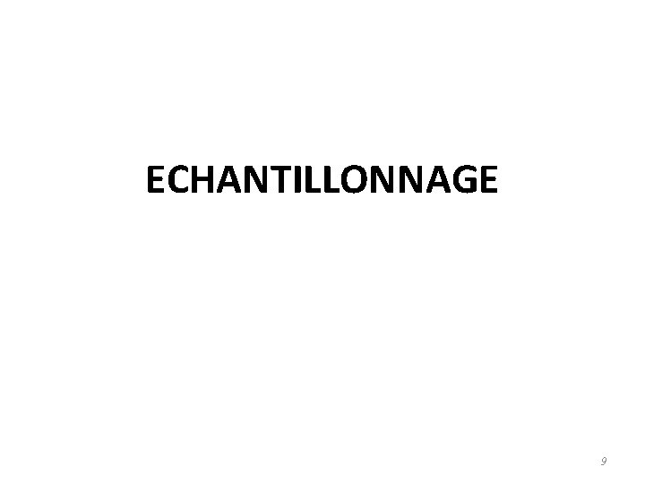 ECHANTILLONNAGE 9 