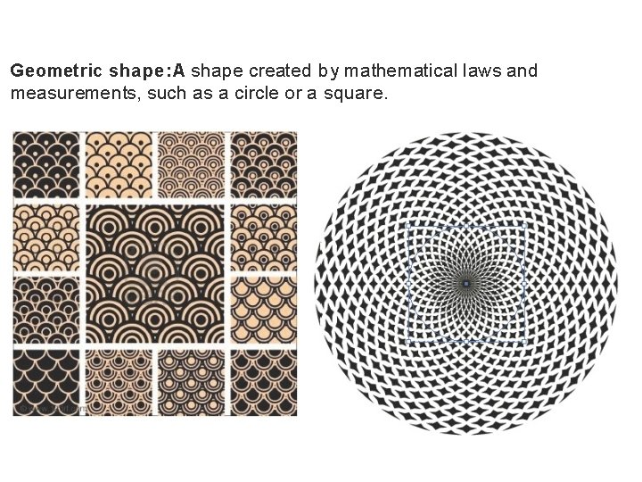 Geometric shape: A shape created by mathematical laws and measurements, such as a circle