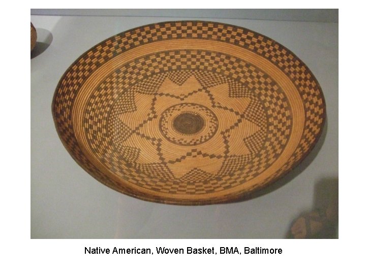 Native American, Woven Basket, BMA, Baltimore 