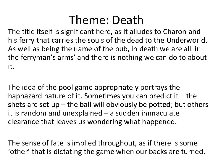 Theme: Death The title itself is significant here, as it alludes to Charon and Theme: Death The title itself is significant here, as it alludes to Charon and