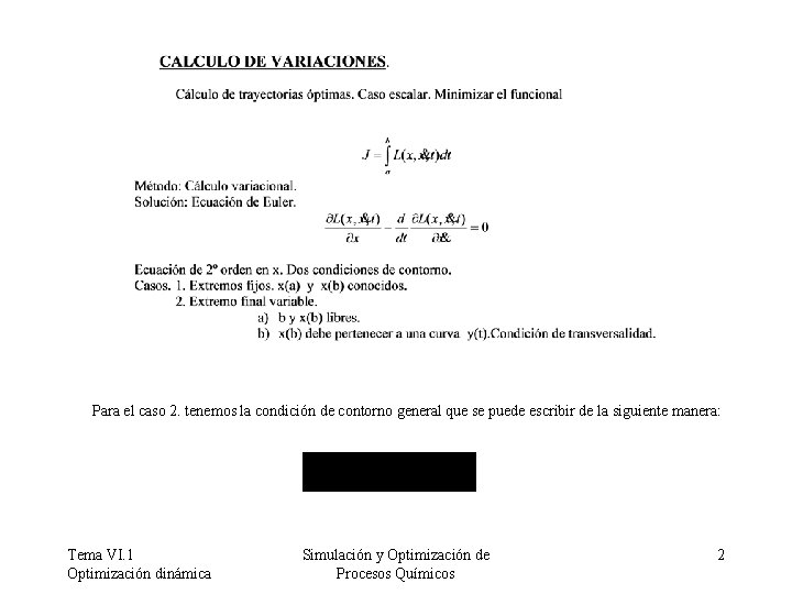 Para el caso 2. tenemos la condición de contorno general que se puede escribir