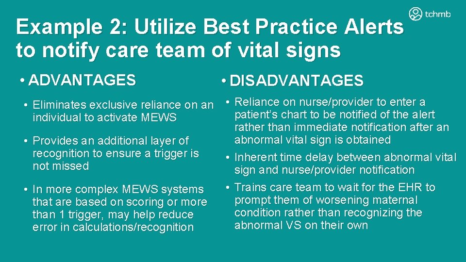 Example 2: Utilize Best Practice Alerts to notify care team of vital signs • Example 2: Utilize Best Practice Alerts to notify care team of vital signs •