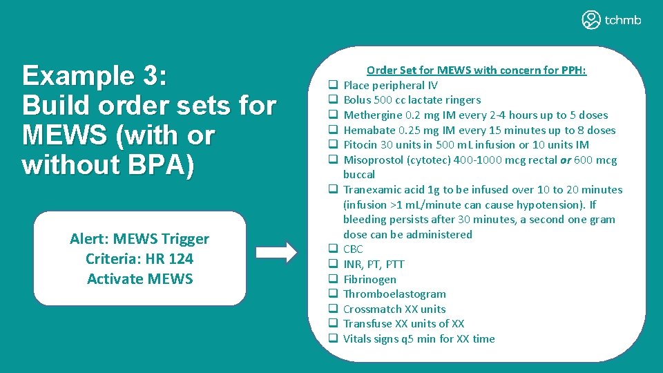 Example 3: Build order sets for MEWS (with or without BPA) q q q Example 3: Build order sets for MEWS (with or without BPA) q q q