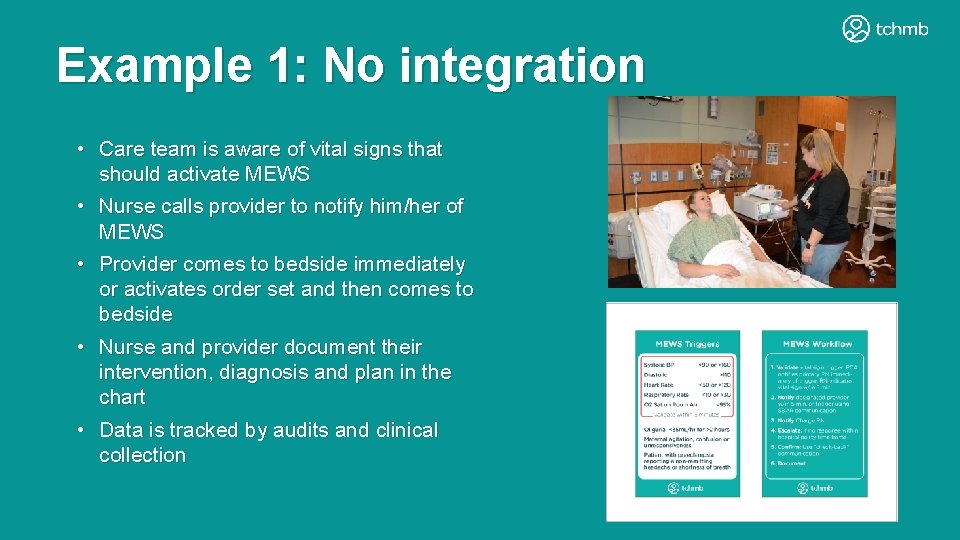 Example 1: No integration • Care team is aware of vital signs that should Example 1: No integration • Care team is aware of vital signs that should