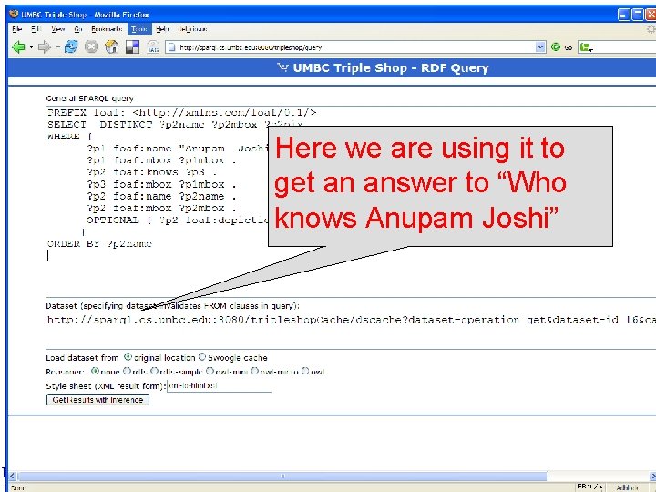 Here we are using it to get an answer to “Who knows Anupam Joshi”