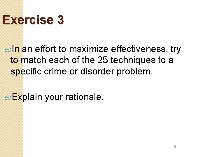 Exercise 3 In an effort to maximize effectiveness, try to match each of the